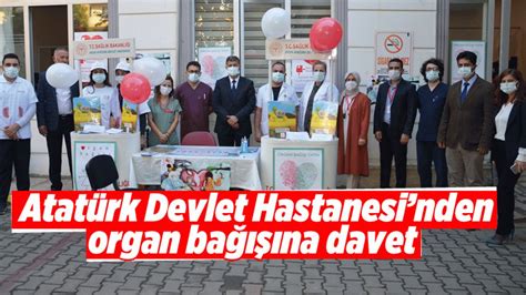 Atat Rk Devlet Hastanesinden Organ Ba Na Davet Ayd N Ses Gazetesi