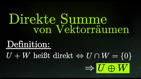 Direkte Summen Von Vektorr Umen Erkl Rung Beispiele Definition