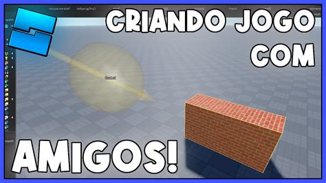 Como CRIAR JOGOS AMIGOS No ROBLOX STUDIO Team Create YouTube