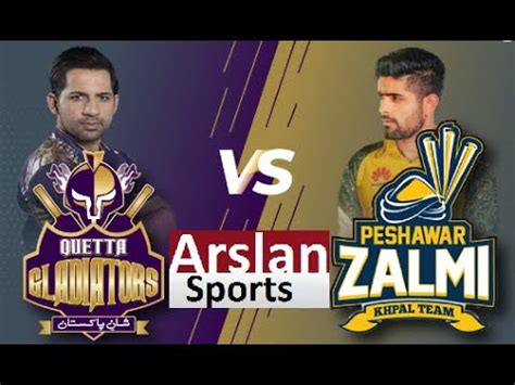 Peshawar Zalmi Vs Quetta Gladiators Th Match Live Cricket Score