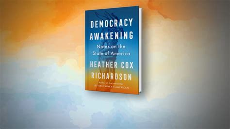 Heather Cox Richardson on challenges to democracy in America