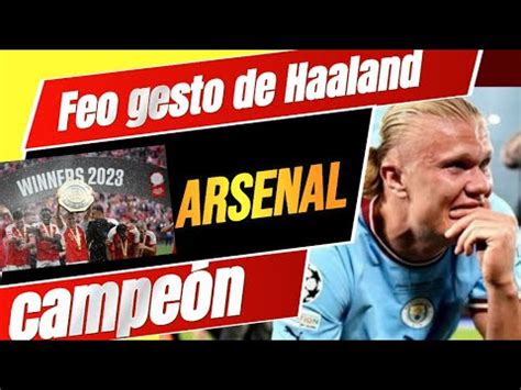 El Feo Gesto De Haaland En El Triunfo De Arsenal Sobre El City Por La