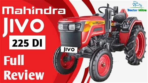 Mahindra Jivo 225 Di 2wd Full Specifications And Price By Tractor Mitra