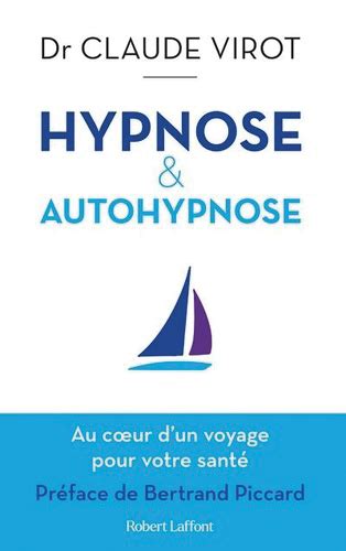 Hypnose et autohypnose Dr Claude Virot Alternative Santé