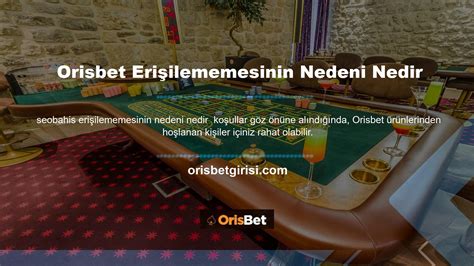 Orisbet Erişilememesinin Nedeni Nedir Orisbet Giriş Orisbet Yeni Adresi