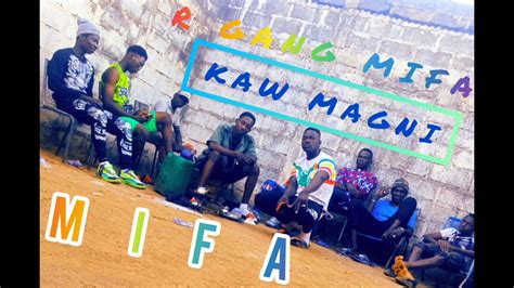 R Gang Mifa Kaw Magni By Kotigui Youtube