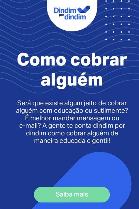 Como Cobrar Algu M Educa O Fuja Do Calote