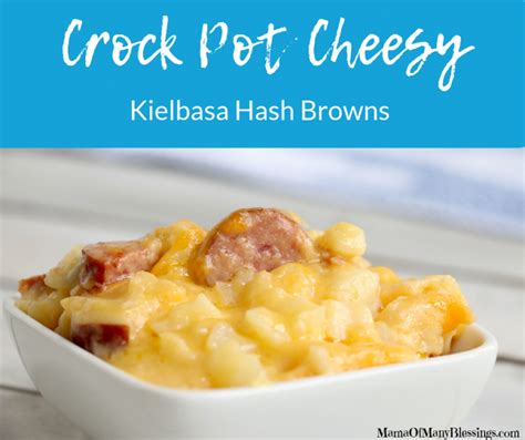 Crock Pot Recipe Cheesy Kielbasa Hash Browns