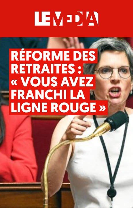 R Forme Des Retraites Vous Avez Franchi La Ligne Rouge Vid O