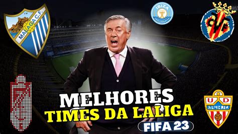 Melhores Times Para Modo Carreira Treinador Na Laliga FIFA 23 YouTube