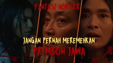 Akibat Tidak Mempercayai Primbon Jawa Alur Film Horor Youtube