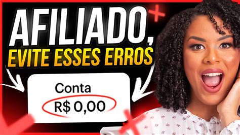 AFILIADO INICIANTE Evite Esses Erros GRAVES Que Te IMPEDEM DE VENDER