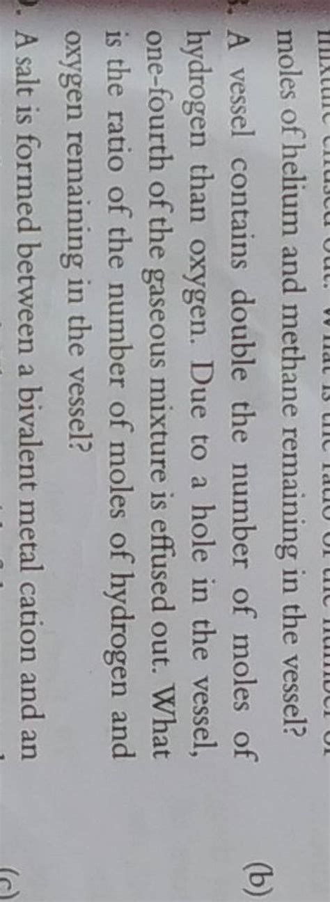 Moles Of Helium And Methane Remaining In The Vessel A Vessel Contains Do