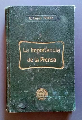 La Importancia De La Prensa Antolín López Peláez Año 1907 Meses sin