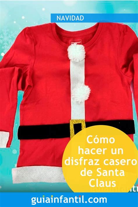 C Mo Hacer Un Disfraz Casero De Santa Claus Como Hacer Disfraces