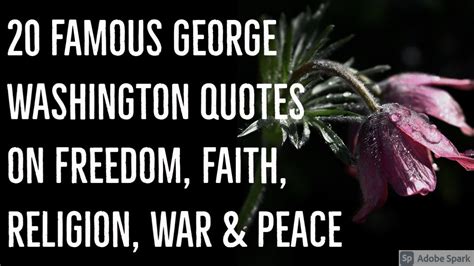 Famous George Washington Quotes On Freedom Faith Religion War