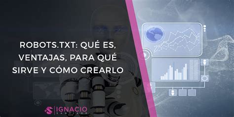 Qu Es Un Archivo Robots Txt Y C Mo Crearlo E Indexarlo