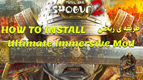 How To Install Shogun 2 Total War Ultimate Immersive Mod With Strongholds Of The Samurai Youtube