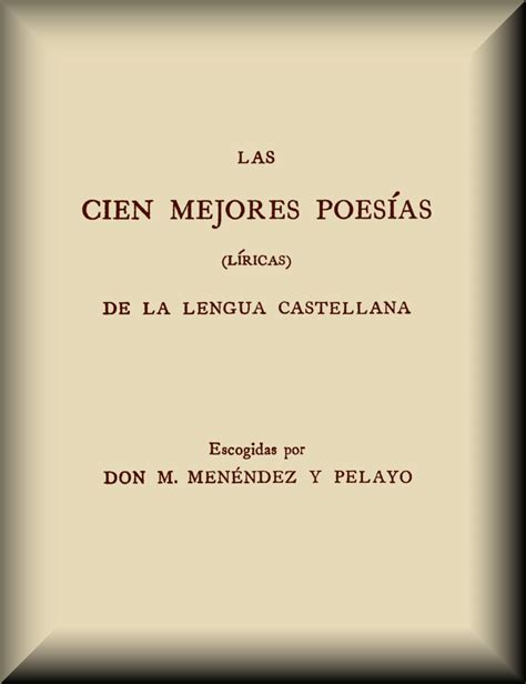 Las Cien Mejores Poes As L Ricas De La Lengua Castellana By