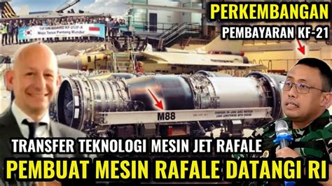 TRANSFER TEKNOLOGI PERUSAHAAN PEMBUAT MESIN JET TEMPUR RAFALE DATANG