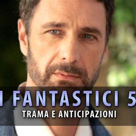 I Fantastici Tutto Sulla Nuova Fiction Mediaset Con Raoul Bova