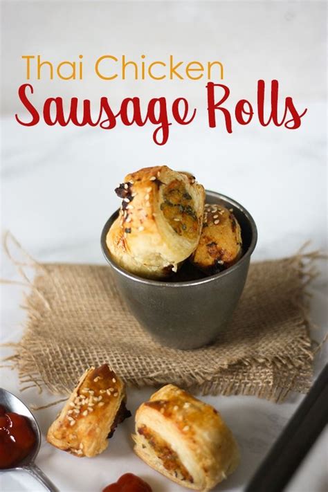 Thai Chicken Sausage Rolls Recipe Sausage Rolls Chicken Sausage Rolls Sweet Chili Thai