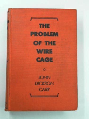 The Problem Of The Wire Cage By Carr John Dickson 1939 First Edition Cotswold Internet Books