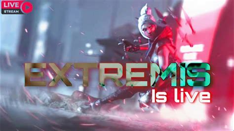 Extremis Is Live Valorant Ranked Grind Road To Iron Xd Valorant