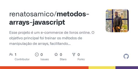 Github Renatosamico Metodos Arrays Javascript Esse Projeto Um E