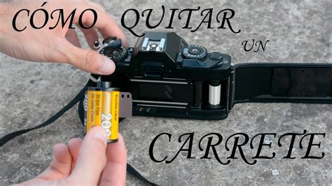 C Mo Quitar Un Carrete De Fotos En Una C Mara Anal Gica Tutorial