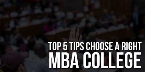 Top 5 Tips Choose A Right Mba College Exeideas Lets Your Mind Rock