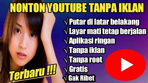 Cara Nonton Youtube Tanpa Iklan Youtube Bisa Diputar Di Latar Belakang