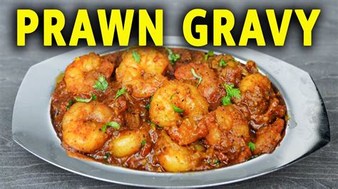 Prawn Gravy Prawn Curry Prawns Masala Shrimp Gravy Shirmp Curry Prawns Gravy Eral