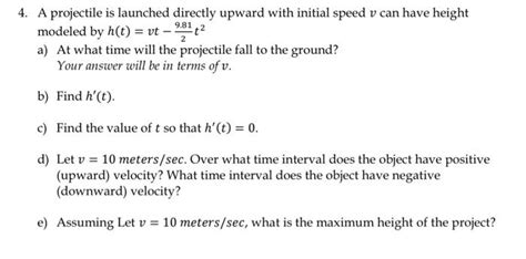 Solved 4 A Projectile Is Launched Directly Upward With Chegg