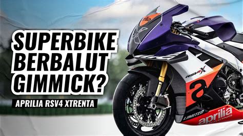 Gimmick Dibalik Rsv Xtrenta Aprilia Factory Works Youtube