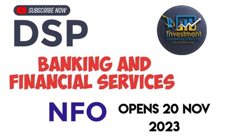 DSP BANKING AND FINANCIAL SERVICES NFO BFSI DSP YouTube