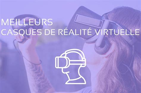 Comparatif Meilleurs Casques Vr De Réalité Virtuelle 2024 ️