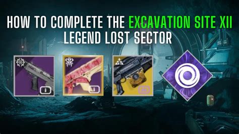 How To Complete The EXCAVATION SITE XII Legend Lost Sector Season Of