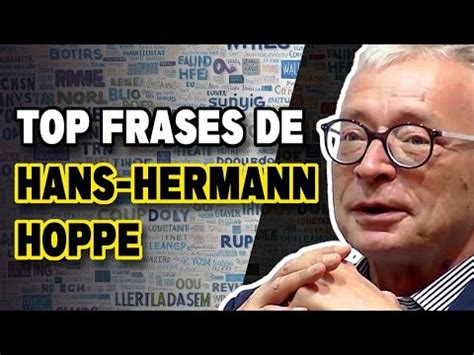 Las 5 Mejores Frases De Hans Hermann Hoppe YouTube