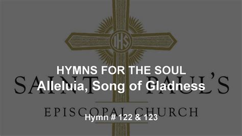 Hymns For The Soul Alleluia Song Of Gladness Hymn 122 And 123 Youtube