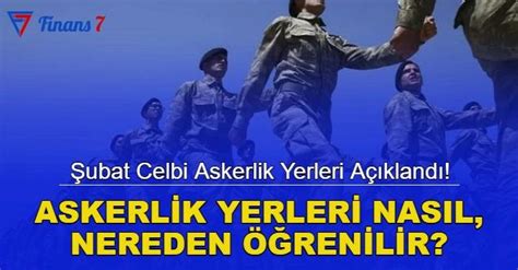 Son dakika Şubat celbi askerlik yerleri açıklandı Askerlik yerleri