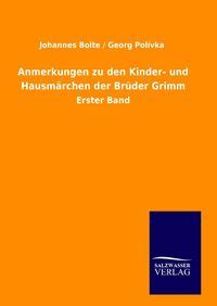 Anmerkungen Zu Den Kinder Und Hausm Rchen Der Br Der Grimm Von