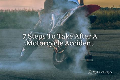 Steps To Take After A Motorcycle Accident My Case Helper