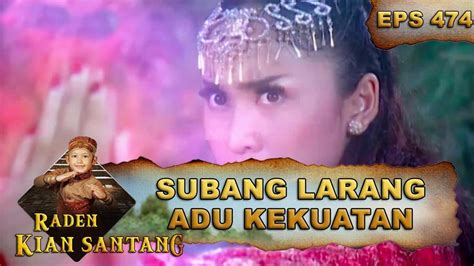 Nyi Subang Larang Adu Kekuatan Raden Kian Santang Eps Part