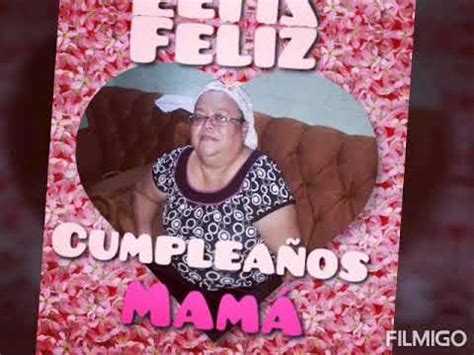 Feliz Cumplea Os Madrecita Youtube