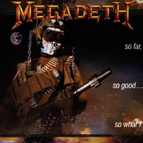 So Far, So Good...So What! by Megadeth album cover