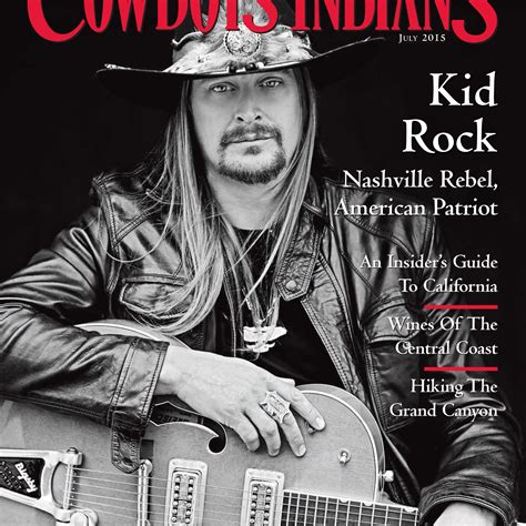 Kid Rock, July 2015 - Cowboys and Indians Magazine