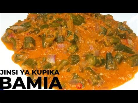 JINSI YA KUPIKA BAMIA MAPISHI YA BAMIA NAMNA YA KUPIKA BAMIA YouTube