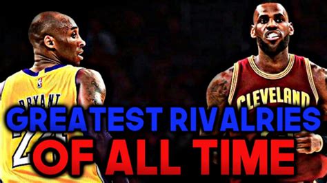 Of The Best Nba Rivalries Of All Time Youtube