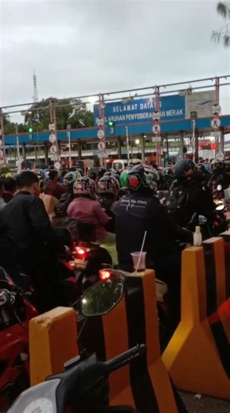 Pemudik Motor Membludak Di Merak Puncak Arus Mudik Mulai Terasa LIDIK ID